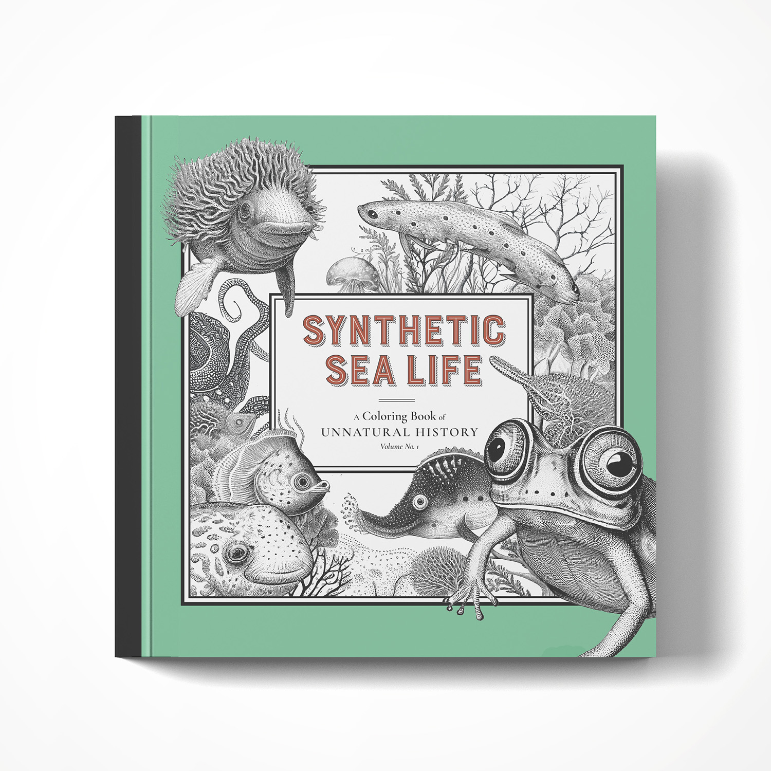 Synthetic Sea Life: A Coloring Book of Unnatural History Vol. No. 1