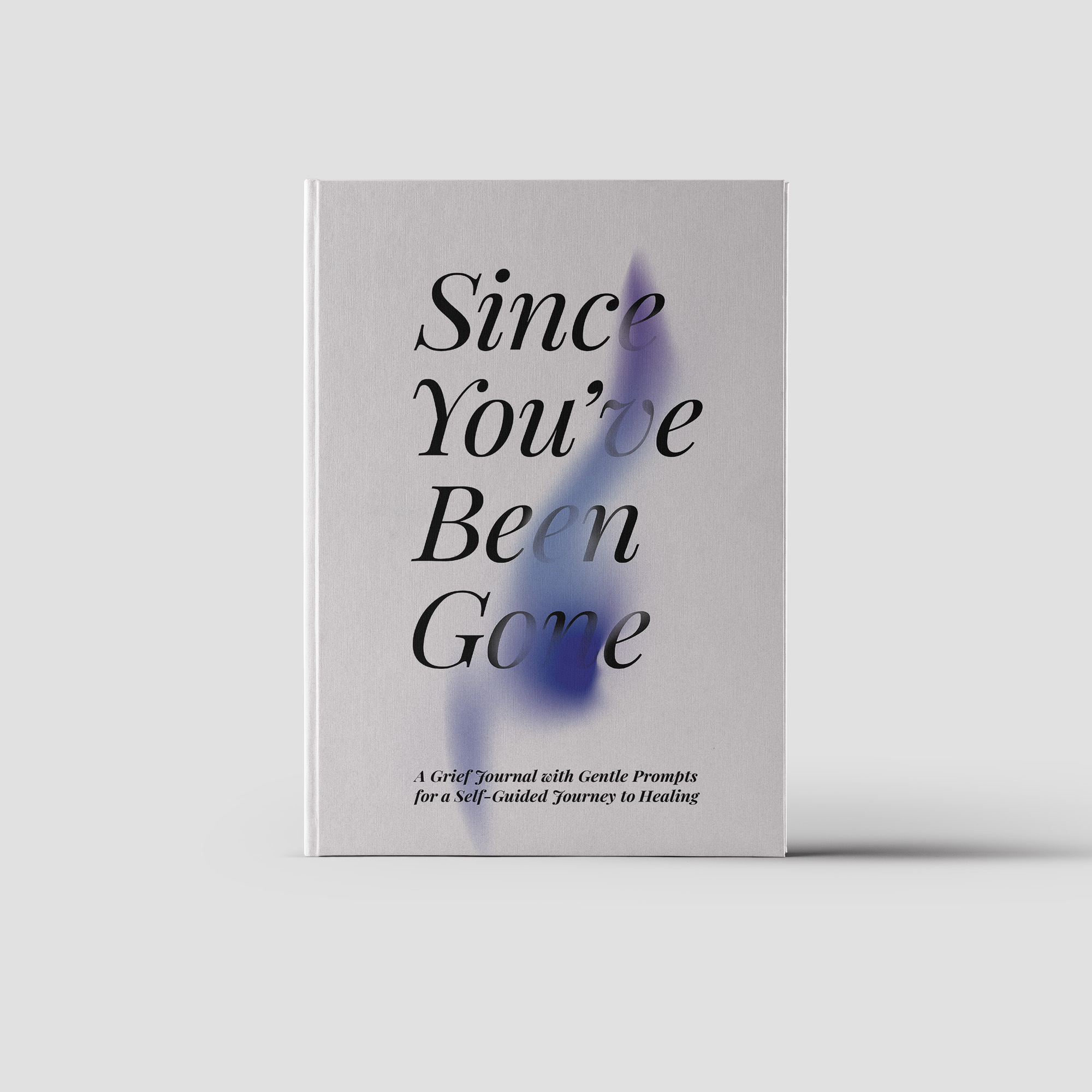 Since You’ve Been Gone: A Grief Journal